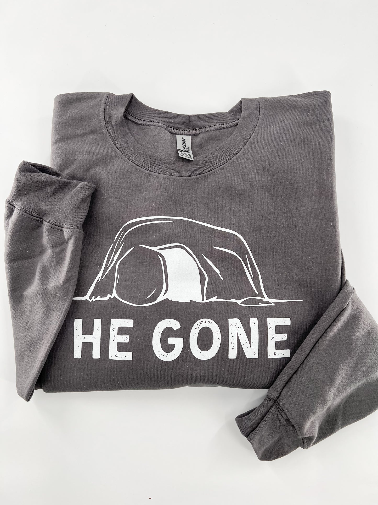 He Gone Sweatshirt