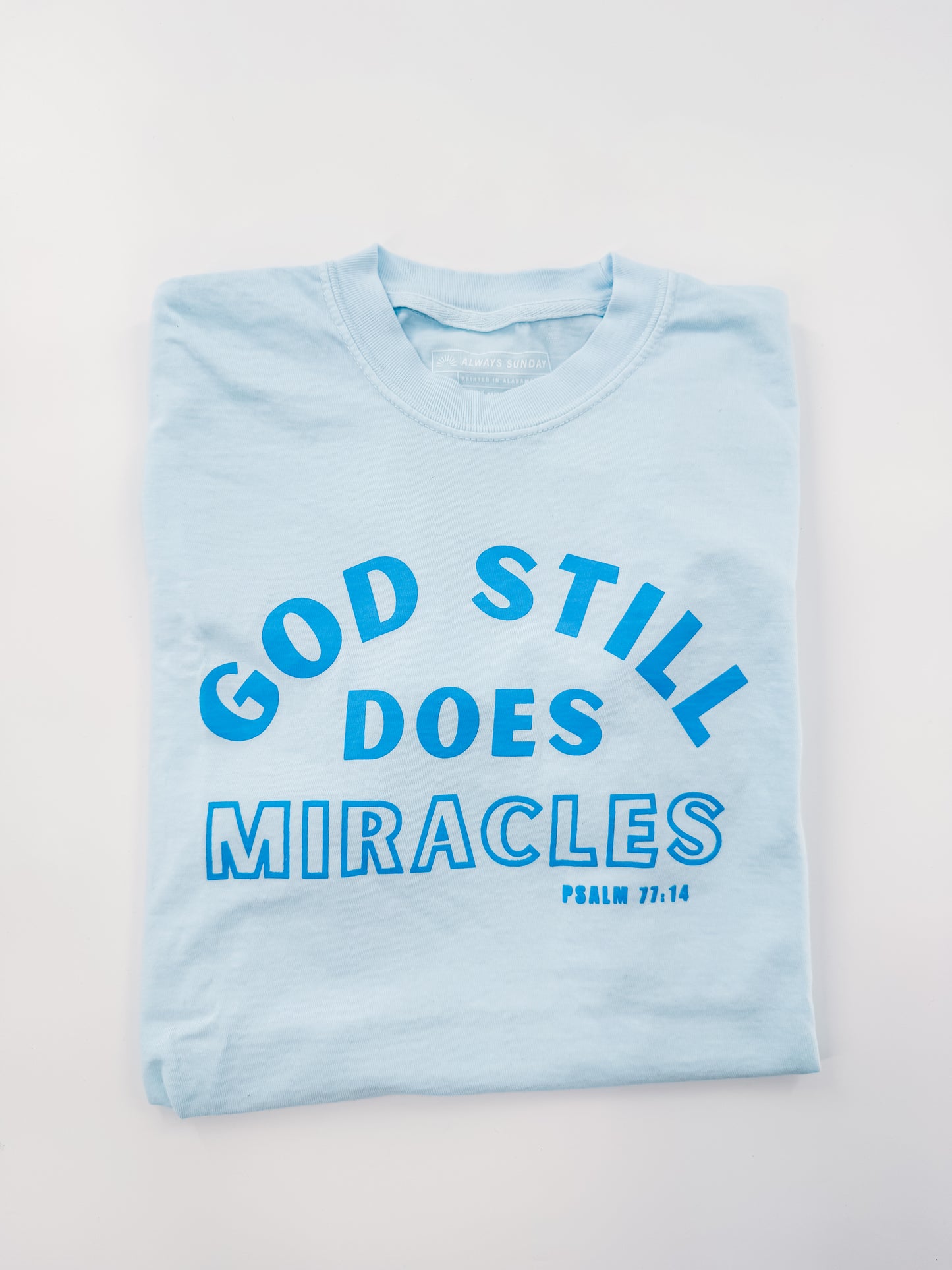 God Still Does Miracles Tee *