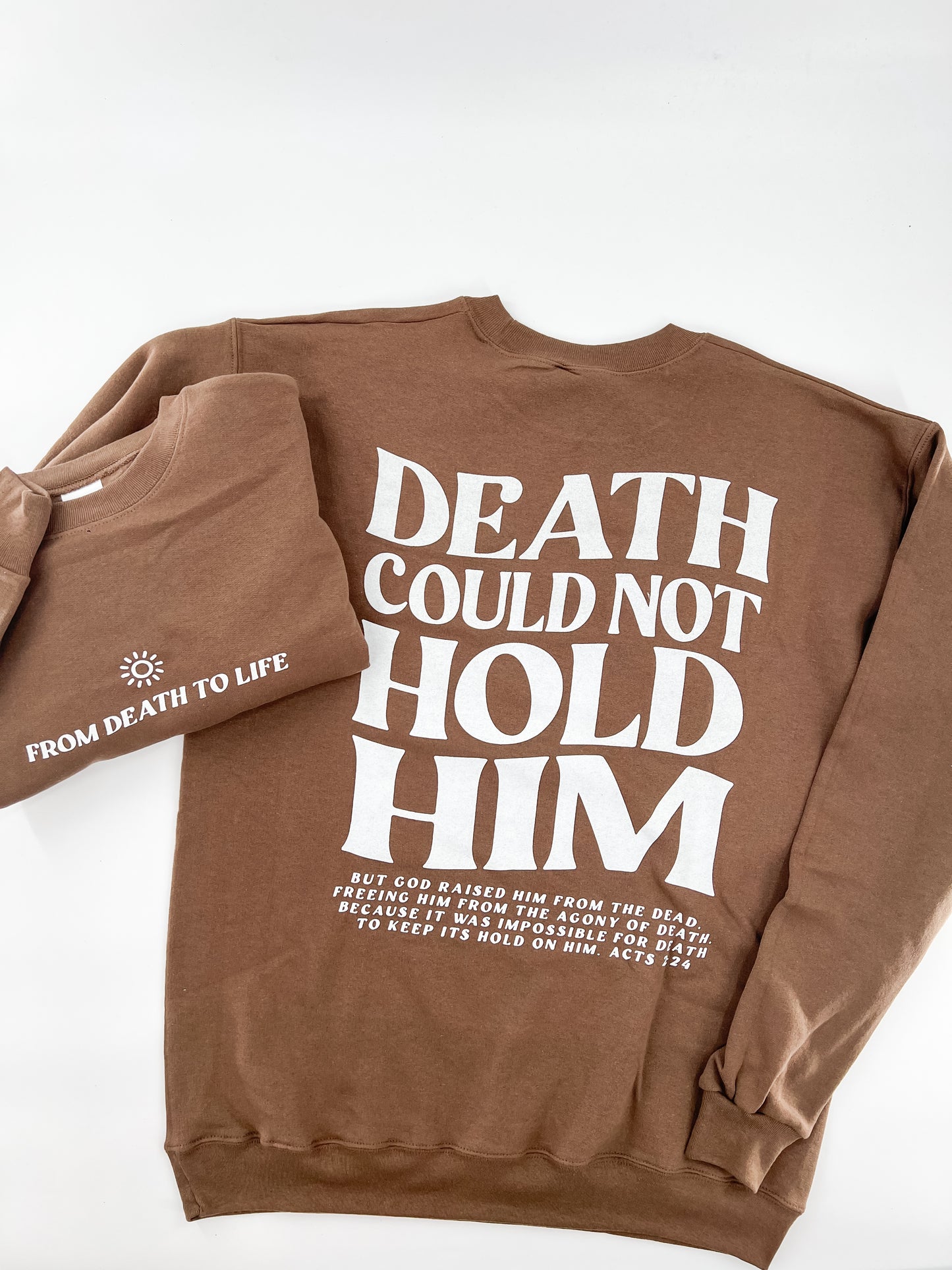Death Could Not Hold Him Sweatshirt
