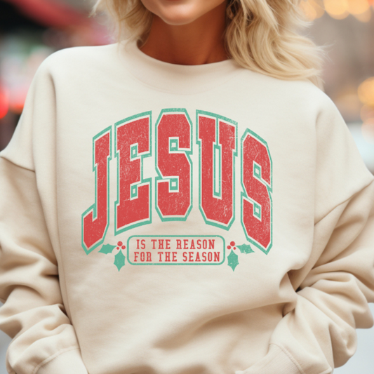 Jesus is the Reason for the Season - Sweatshirt