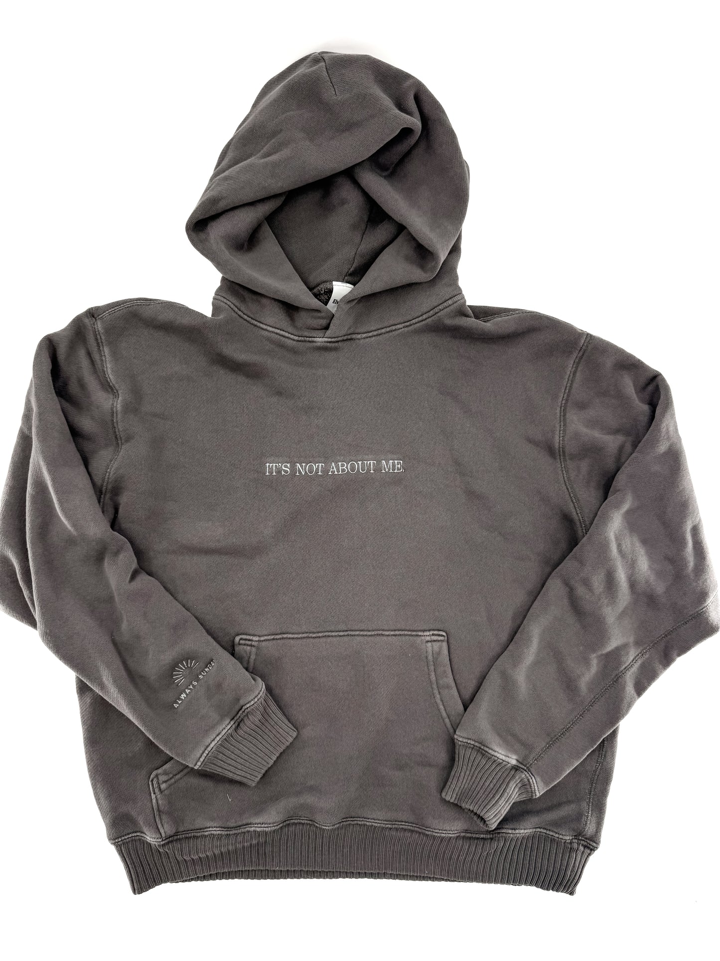 It's Not About Me Hoodie