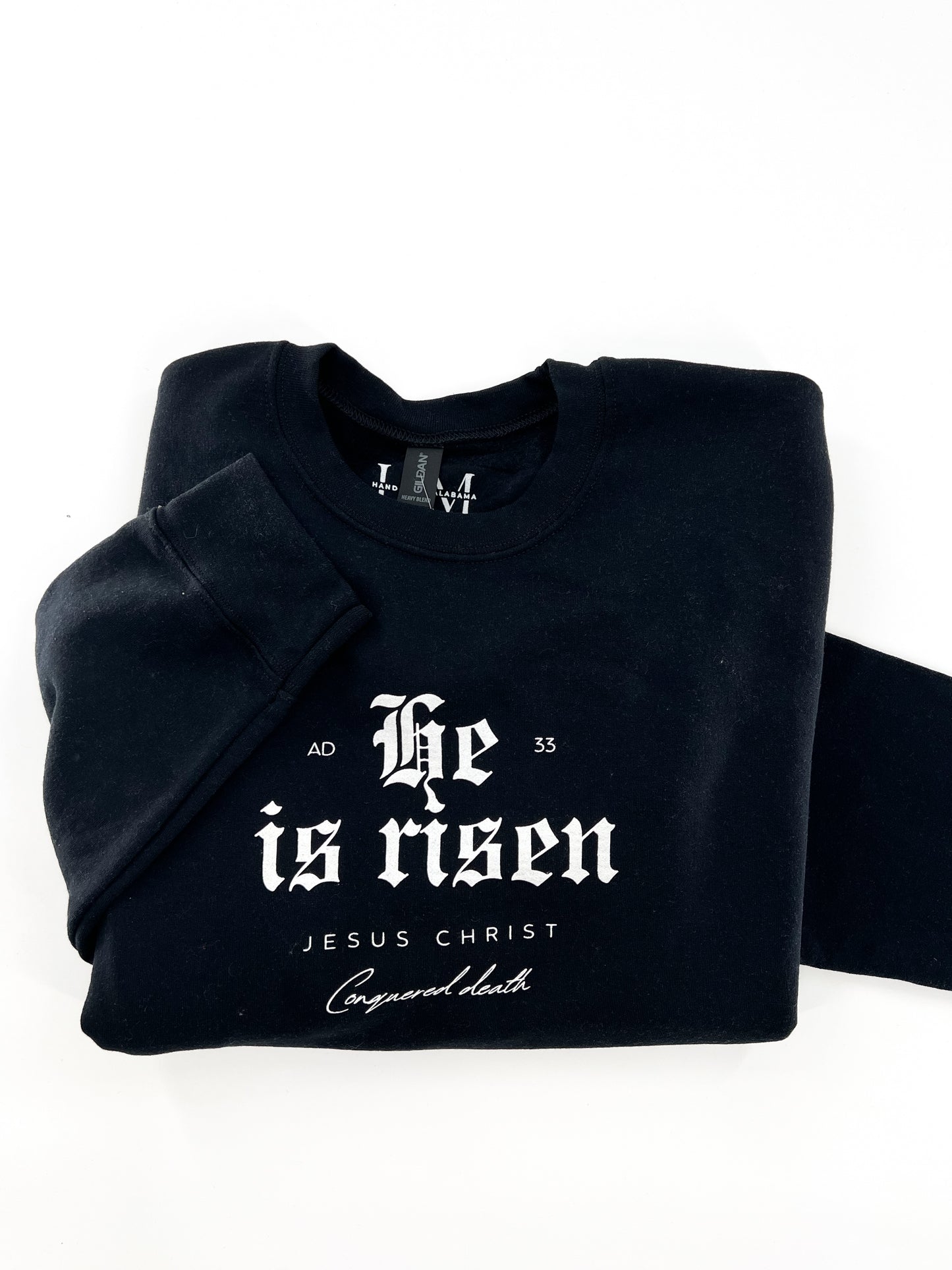 He is Risen Sweatshirt
