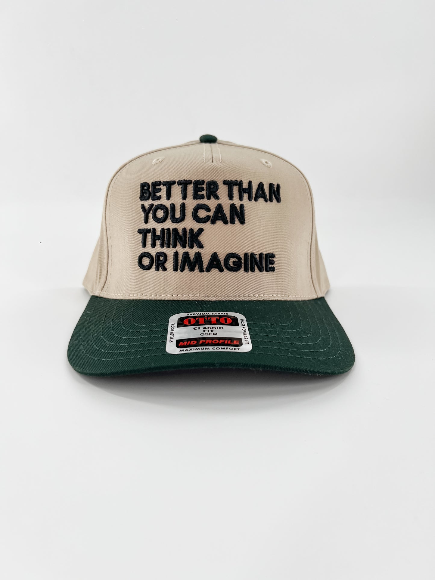 Better Than You Can Think or Imagine- Embroidered Hat Tan/Green