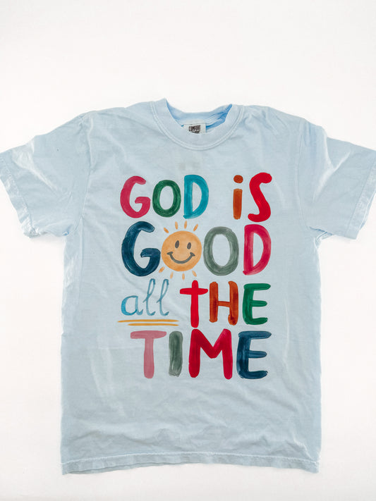 God is Good all the Time- Art Design Tee