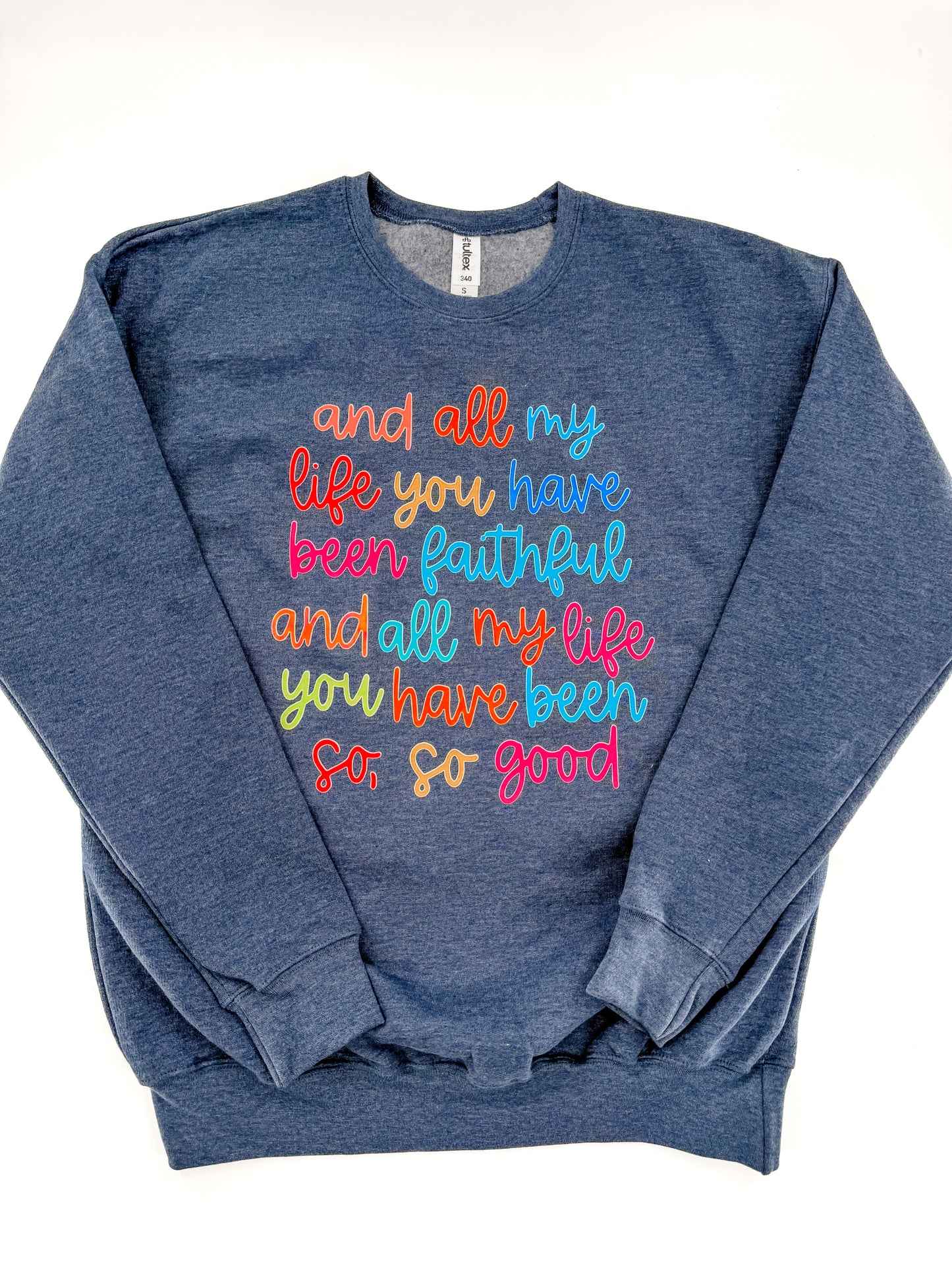 He Has Been Faithful Sweatshirt
