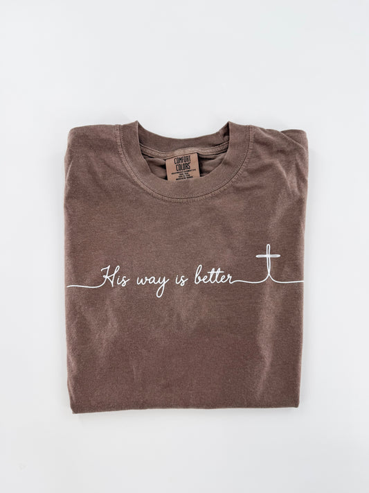 His Way is Better Tee