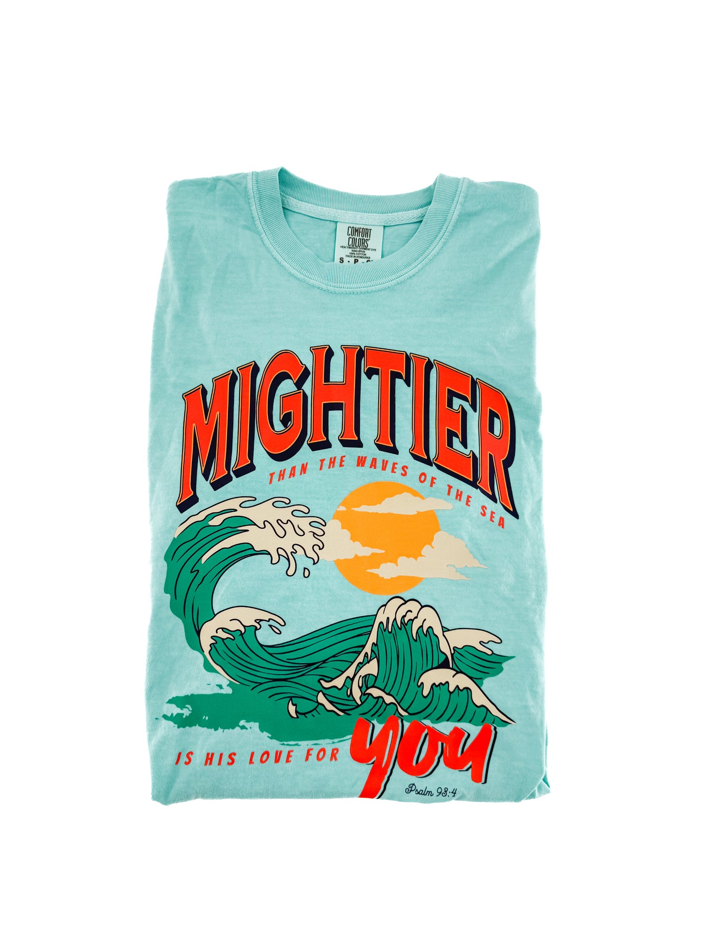 Mightier than the waves Tee