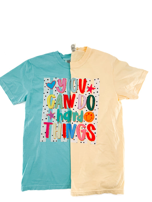 You Can Do Hard Things Tee