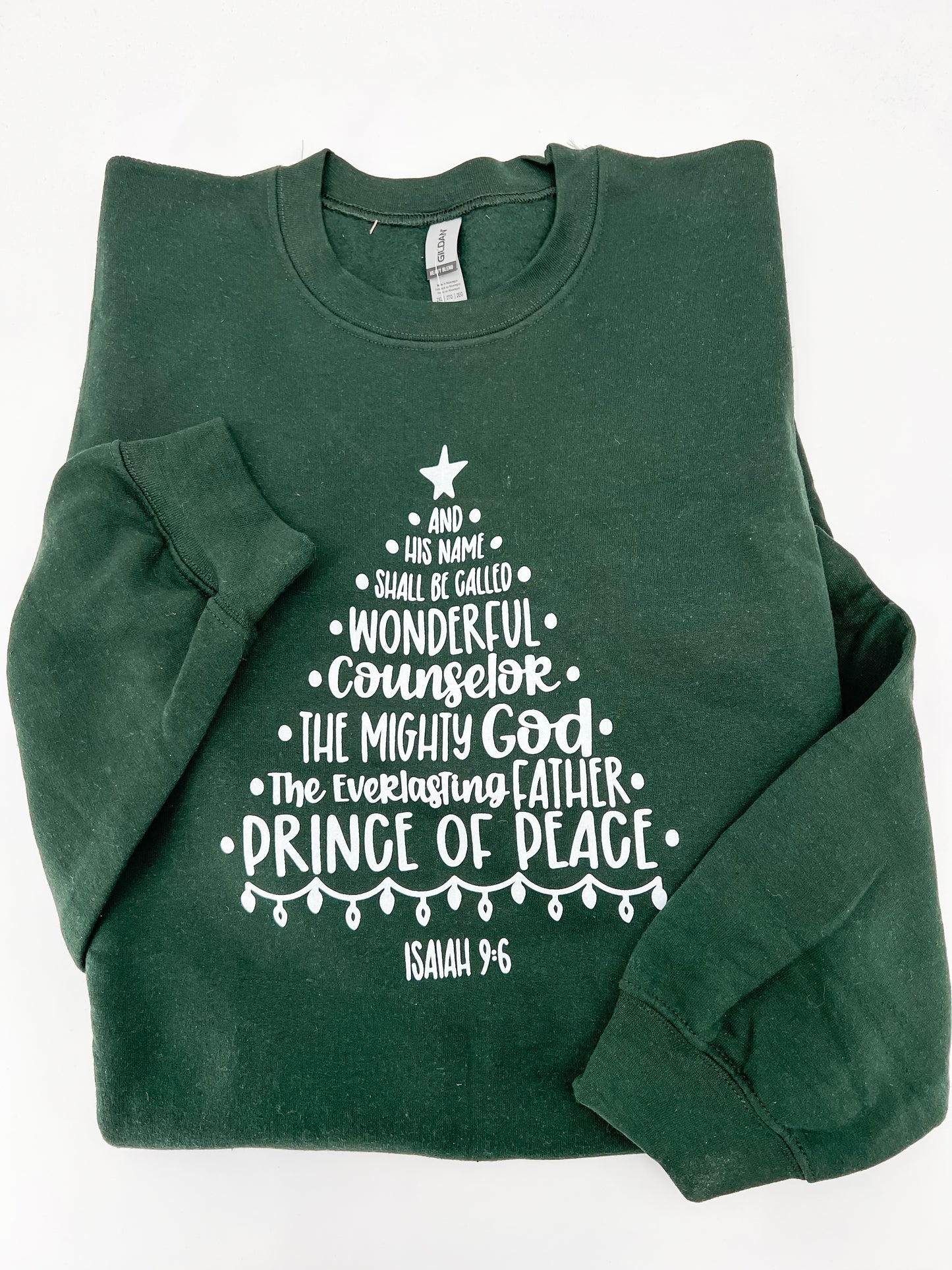 Isaiah 9:6 And His Name shall be called... Sweatshirt