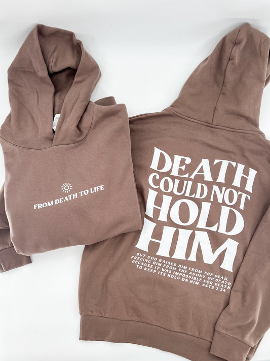 Death Could Not Hold Him Hoodie