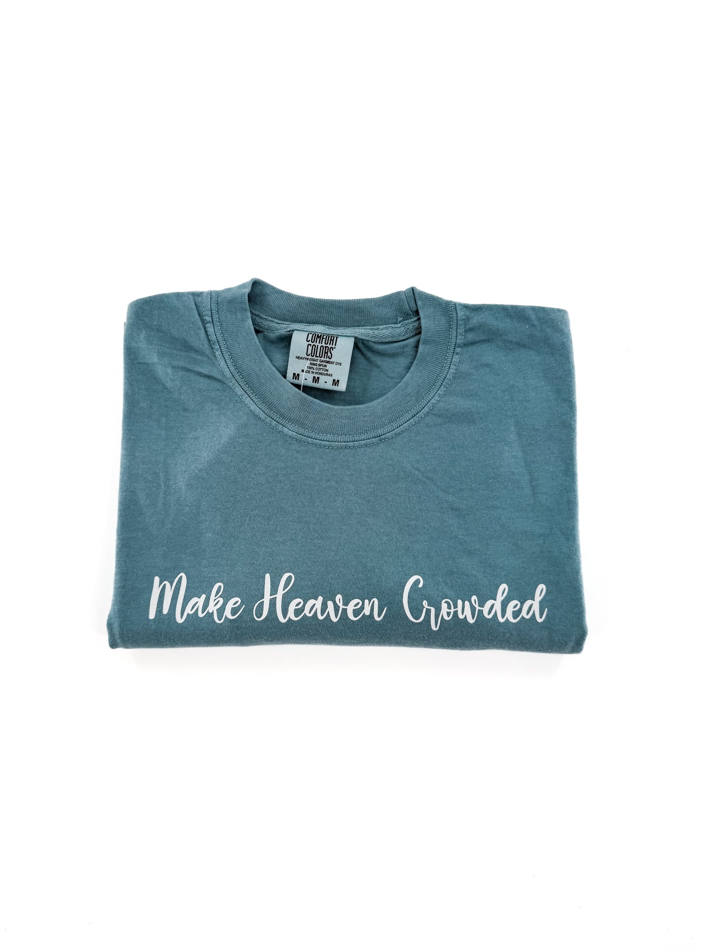 Make Heaven Crowded Script Tee