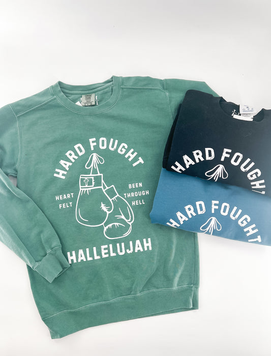 Hard Fought Hallelujah Sweatshirt