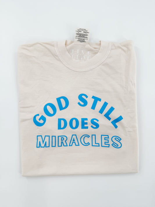 God Still Does Miracles Tee