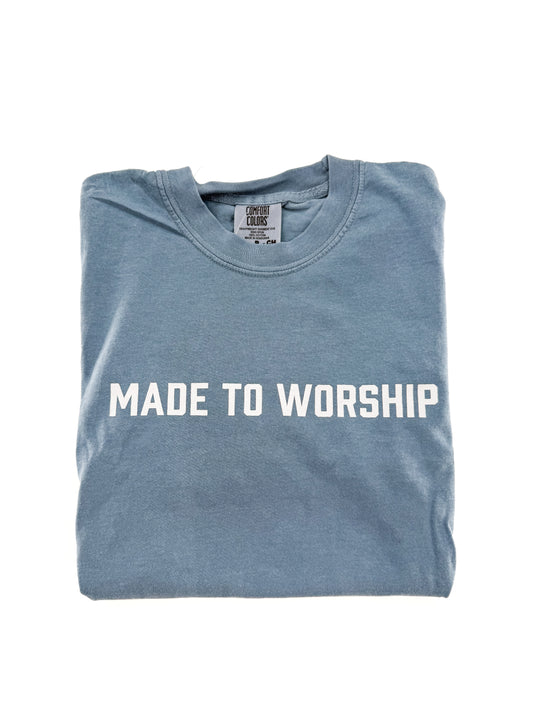 Made to Worship Tee