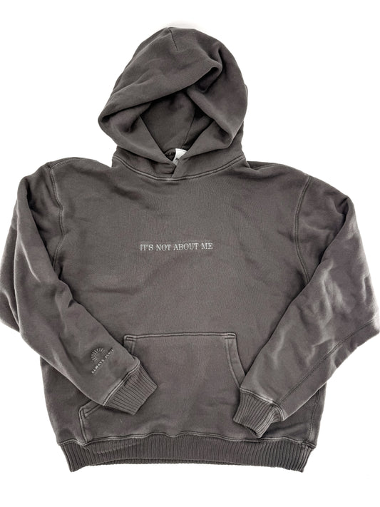 It's Not About Me Hoodie