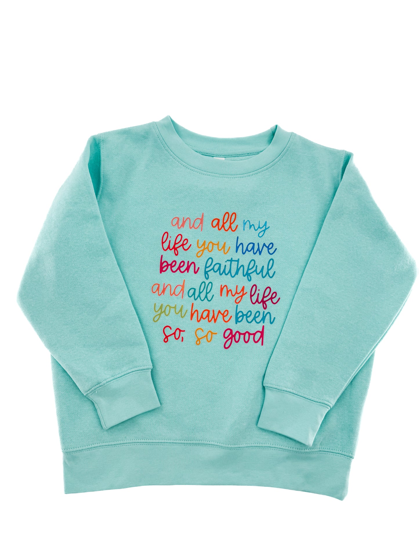 Kids - He Has Been Faithful Sweatshirt