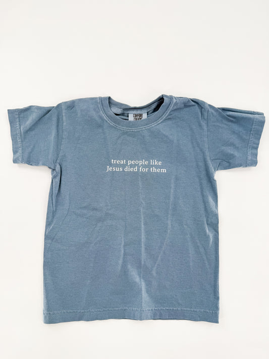 Kids - Treat People Like Jesus Died for Them Tee